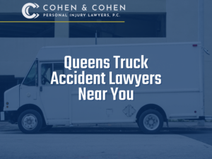 Cohen & Cohen queens truck accident lawyers